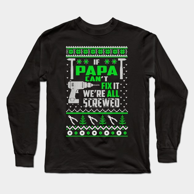 If papa can't fix it we're all screwed Long Sleeve T-Shirt by vnsharetech